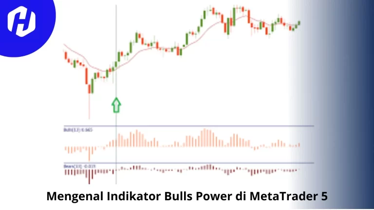 mengenal indikator bulls power di metatrader 5