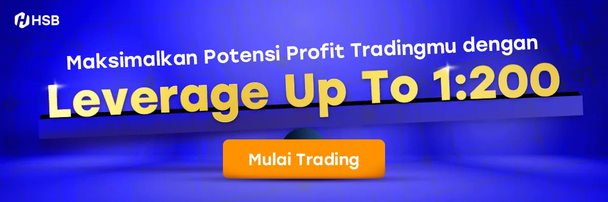 Tingkatkan peluang profit trading dengan memanfaatkan leverage HSB up to 1:200