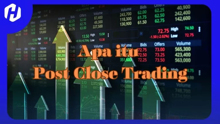 manfaat Post Close dalam Trading Session