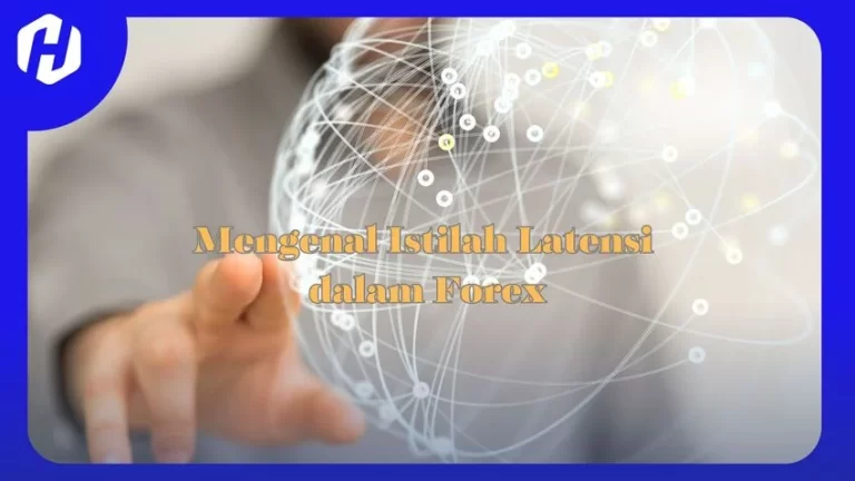 latensi adalah salah satu konsep dalam trading forex