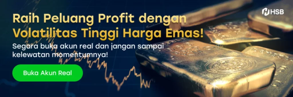 volatilitas tinggi emas mampu meciptakan peluang trading yang baik. buka akun real HSB sekarang