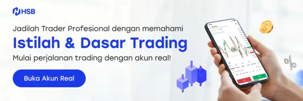 Pelajari istilah dan dasar trading bersama akun real hsb investasi