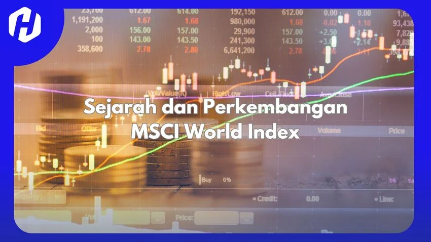 Telusuri Sejarah dan Perkembangan MSCI World Index