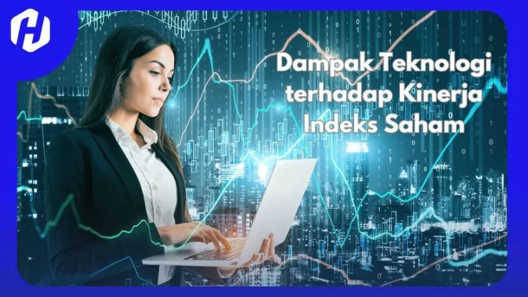 dampak teknologi terhadap kinerja indeks saham