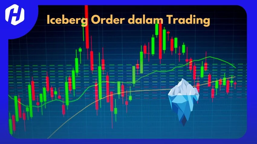 Telusuri Strategi Iceberg Order dalam Trading