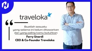 Ferry Unardi adalah salah satu pendiri dan CEO Traveloka