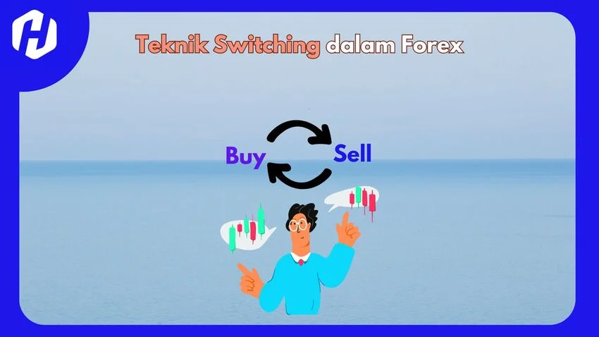 Trading Asik Bersama Teknik Switching Forex!