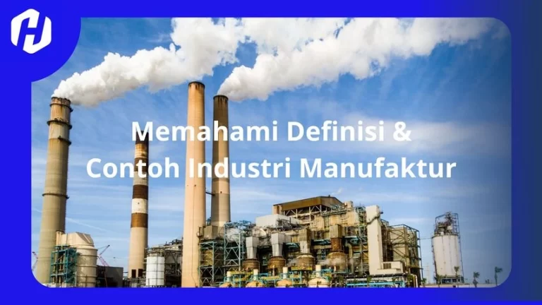 Memahami industri manufaktur dan jenisnya