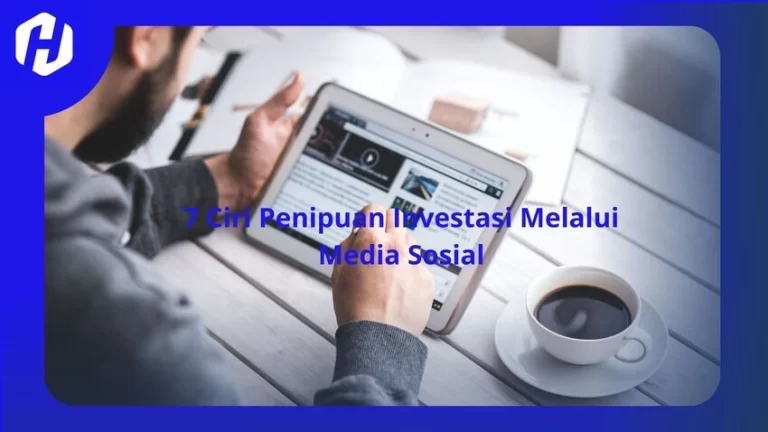 Ciri Penipuan Investasi Melalui Media Sosial