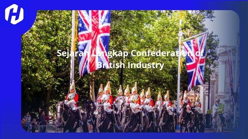 Sejarah dan peran Confederation of British Industry